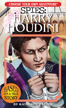 Choose Your Own Adventure Spies Choose Your Own Adventure Spies: Harry Houdini